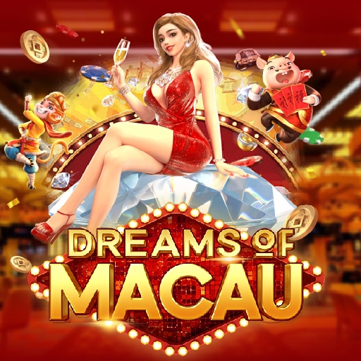 เกมสล็อตน่าเล่น Dreams of Macau